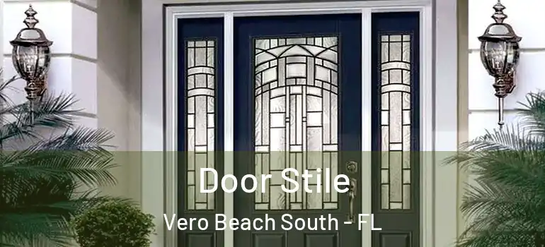Door Stile Vero Beach South - FL