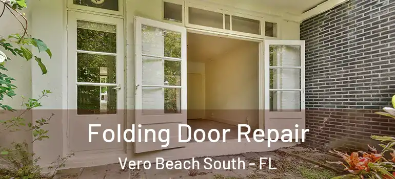  Folding Door Repair Vero Beach South - FL